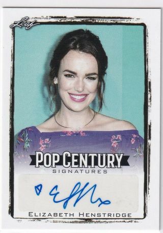 2017 Leaf Pop Century Signatures Elizabeth Henstridge Ba - Eh1 Authentic Autograph