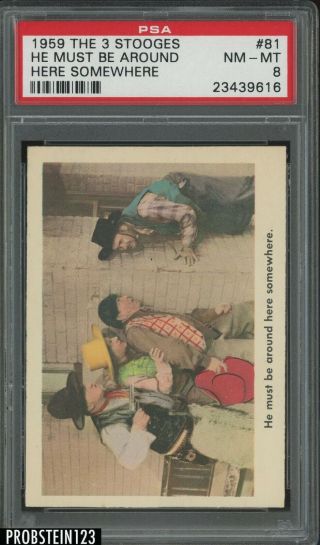 1959 Fleer The 3 Three Stooges 81 He Must Be Around Here Somewhere Psa 8
