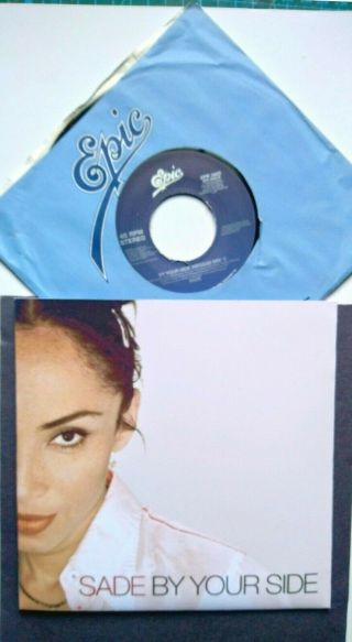 Sade By Your Side 7 " Uk Promo Vinyl Single With Unique Pic Sleeve