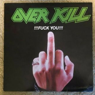 Overkill Fuck You Vinyl Lp 1987 Megaforce Carol - 1345 Vg,
