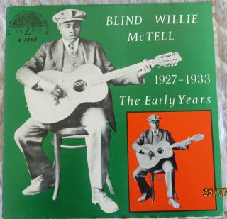 Blind Willie Mctell - 1927 - 1933 The Early Years - 1968 Usa Yazoo Lp - Ex