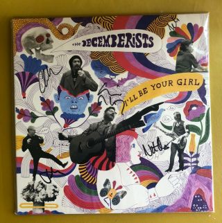 The Decemberists I’ll Be Your Girl Signed Lp Vinyl Record Autographed