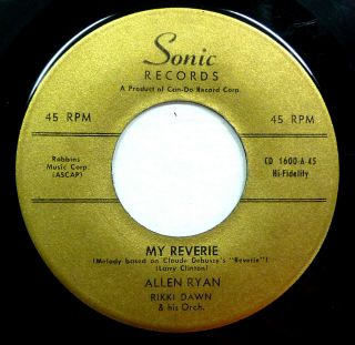 Allen Ryan 45 My Reverie / You Left Me 1957 Doo Wop F3205