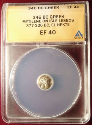 346 BC Ancient Greek Lesbos EL Electrum Gold Silver Hekte 1/6 Stater ANACS EF 40 2
