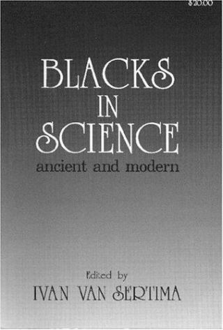 Blacks In Science: Ancient And Modern Edited By Ivan Van Sertima 1983 1986 7th