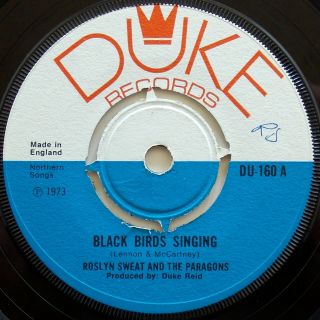 Roslyn Sweat & The Paragons Black Bird Singing / Always 7 " 45rpm 1973 Duke Uk