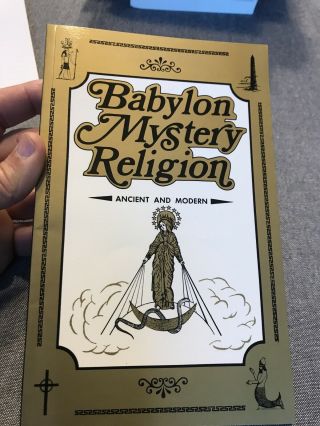 Babylon Mystery Religion : Ancient And Modern By Ralph E.  Woodrow (trade.