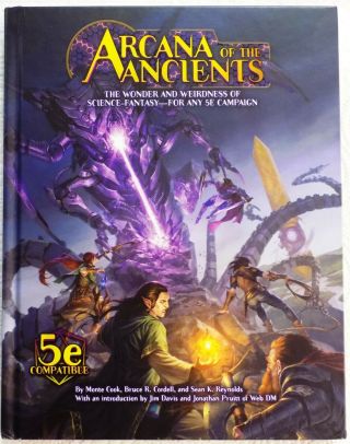 Arcana Of The Ancients By Bruce Cordell And Sean Reynolds 2020 Hardcover