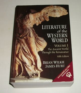 Literature Of The Western World,  Volume I: The Ancient World Through The Renai.