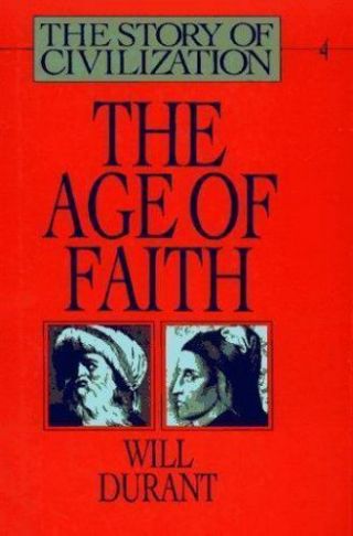 The Story Of Civilization,  " The Age Of Faith " By Will Durant Simon & Shuster Hc
