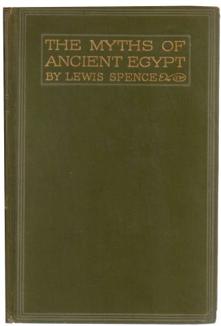 " Myths & Legends Of Ancient Egypt " By Lewis Spence