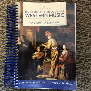 Norton Anthology Of Western Music Volume 1 Ancient To Baroque (2019 Spiralbound)