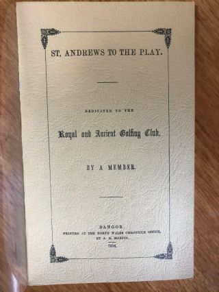 St Andrews To The Play Royal And Ancient Golfing Club 1854,  Limited Ed Reprint