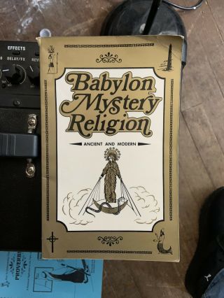 Babylon Mystery Religion: Ancient And Modern C1966 By Ralph Woodrow