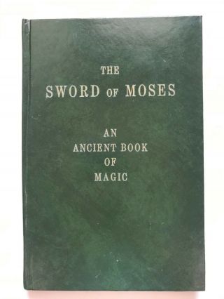 The Sword Of Moses: Ancient Book Of Magic By M Gaster.  Samuel Weiser 1973 Occult