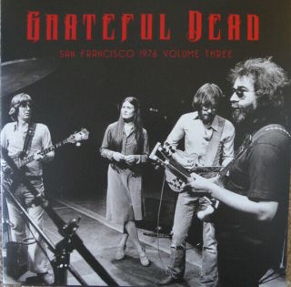 The Grateful Dead ‎– San Francisco 1976 Volume Three 2 X Lp