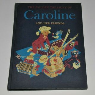 Vintage " The Golden Treasury Of Caroline And Her Friends " By Pierre Probst 1961