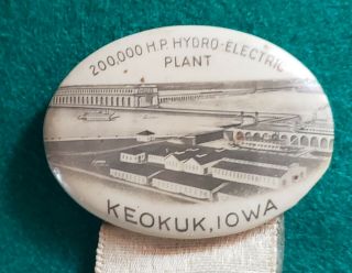 1913 Keokuk,  Iowa Mississippi River Lock & Dam 19 Hydro Electric Plant Pinback 2