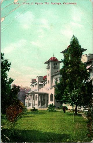 Vtg Postcard 1909 - Hotel At Byron Hot Springs California Ca W Byron Cancel