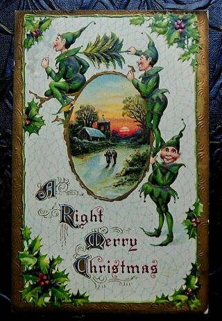 A Right Merry Christmas Greeting Antique Vintage Postcard - Elves In Green Suits