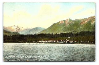 Vintage Postcard Indian Mission First Nations On Vancouver Harbor Canada 1910 R7