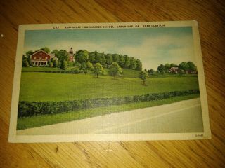 Vintage Linen Postcard C - 17 Rabun Gap Nacoochee School Rabun Gap Ga.