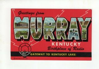 Vintage Post Card - Greetings From Murray Kentucky - Birthplace Of Radio