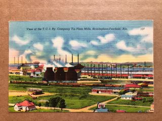 Vintage Linen Postcard T C I Ry Co.  Tin Plate Mills,  Birmingham - Fairfield Ma