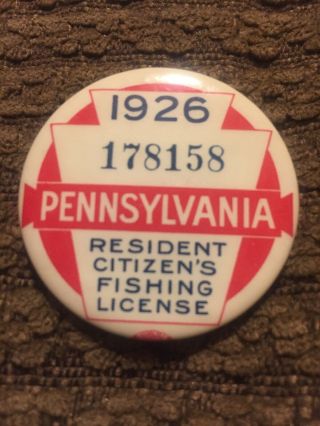 Antique 1926 Pa Pennsylvania Fishing License Resident Button Badge