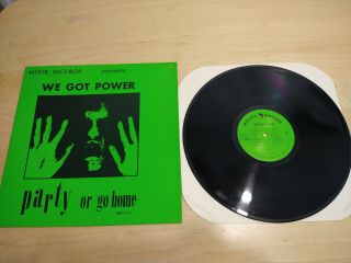 We Got Power (party Or Go Home) Vinyl Lp Various Artists Compilation 1983 Mystic