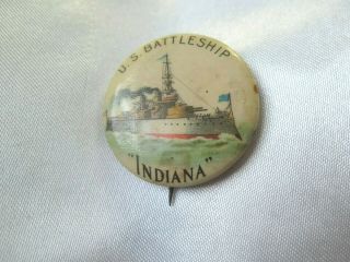 1898 Spanish American War " U.  S.  Battleship Indiana " Great White Fleet Pinback Uss