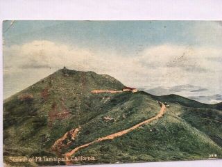 Vintage Postcard " Summit Of Mt.  Tamalpais " Ca 1916