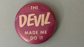 Vintage 1960s 1970s The Devil Made Me Do It Pin Button Pinback Purple