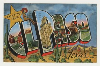 Tx Postcard Large Letter Greetings From El Paso,  Texas Linen 1943 Vtg 12