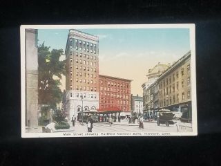 Vintage Postcard Main St Showing Hartford National Bank Hartford,  Connecticut