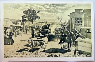 Vintage Rare Postcard Street Scene In " Arizona " 1950s Movie Jean Arthur Tucson