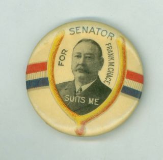 1900 Political Campaign Pinback Button Massachusetts State Senator Frank Chase