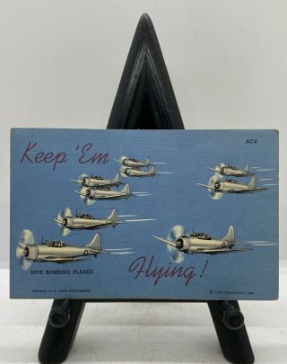 Vintage Wwii 1943 Keep Em Flying U.  S.  Navy Aviation Dive Bombing Planes Postcard