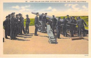 Us Navy Camp Callan Gun Crew Ready To Fire,  San Diego Ca Vintage Postcard