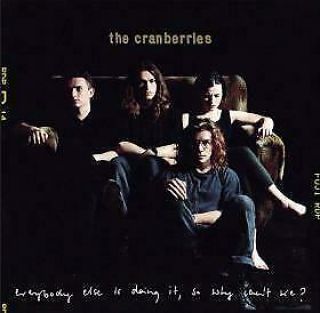 Lp The Cranberries " Everybody Else Is Doing ".