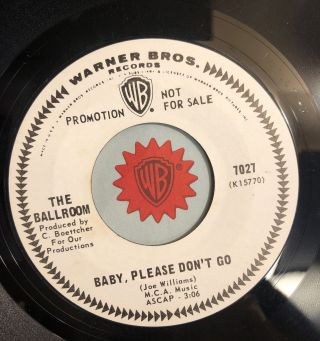 The Ballroom Baby,  Please Don’t Go Warner Bros.  “promo” Rare Garage Psych