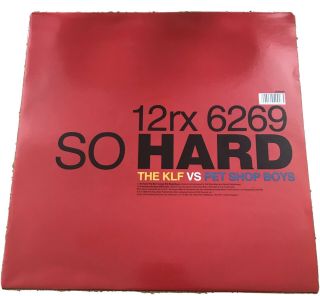 The Klf Vs Pet Shop Boys So Hard 12” Vinyl 12rx6269