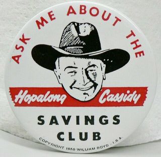 Vintage 1950 Hopalong Cassidy Savings Club Pin Back Button