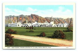 Vintage Postcard Federal Prison La Tuna Near El Paso Texas R6
