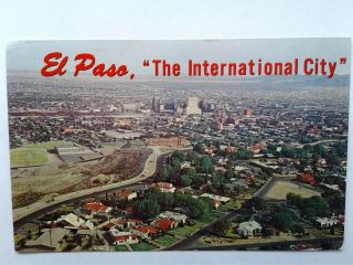 Vintage Postcard Aerial View Of El Paso,  Texas " The International City "