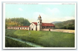 Vintage Postcard Santa Cruz Mission California Detroit Publishing D15