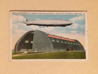 Vintage Postcard,  Goodyear - Zeppelin Factory,  Navy Ship La,  Akron Ohio