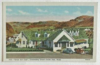 Vintage Postcard “green Hut Cafe”,  Overlooking Grand Coulee Dam,  Wash.  1412