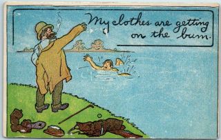 Vintage 1907 Comic Postcard Skinny - Dipping Man " My Clothes Are On The Bum " 1907