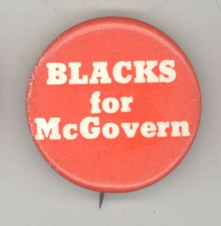 1972 George Mcgovern President Political Pin Button Pinback Badge Black Blacks